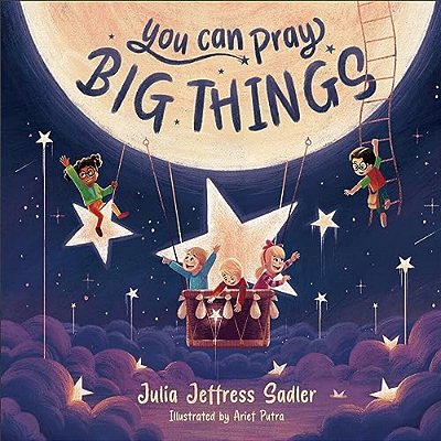 You Can Pray Big Things-..
