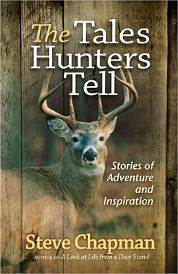 Tales Hunters Tell: Stories Of Adventure And Inspiration-..