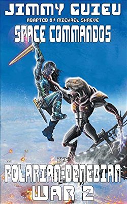 The Polarian-Denebian War 2: Space Commandos-..