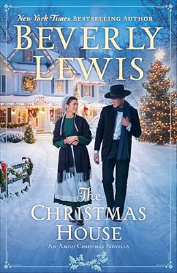 The Christmas House: An Amish Christmas Novella-..