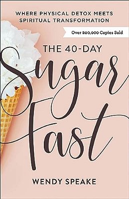 The 40-Day Sugar Fast: Where Physical Detox Meets Spiritual Transformation-..