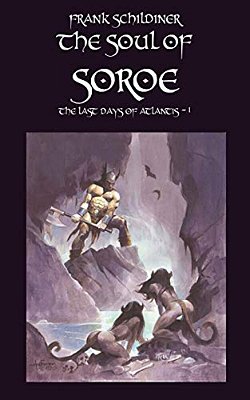 The Last Days Of Atlantis: The Soul Of Soroe-..
