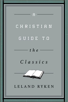 A Christian Guide To The Classics-..