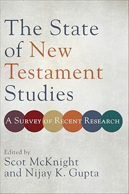 The State Of New Testament Studies: A Survey Of Recent Research-..