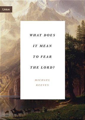 What Does It Mean To Fear The Lord?-..