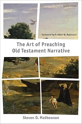 The Art Of Preaching Old Testament Narrative-..