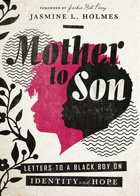 Mother To Son: Letters To A Black Boy On Identity And Hope-..
