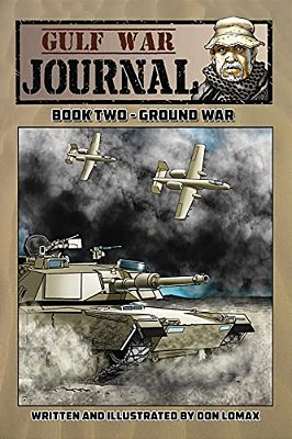 Gulf War Journal: Book Two - Ground War-..