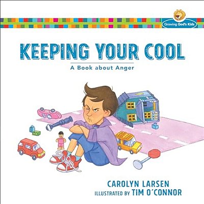 Keeping Your Cool: A Book About Anger-..