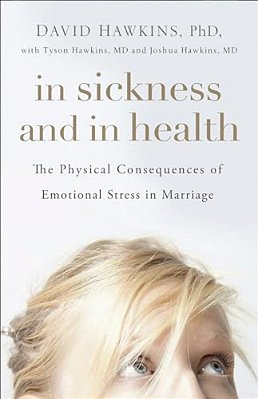 In Sickness And In Health: The Physical Consequences Of Emotional Stress In Marriage-..