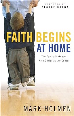 Faith Begins At Home-..