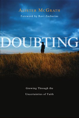 Doubting: Growing Through The Uncertainties Of Faith-..