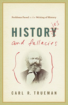 Histories And Fallacies: Problems Faced In The Writing Of History-..
