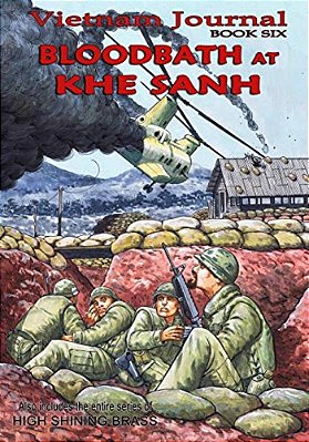 Vietnam Journal Book Six: Bloodbath At Khe Sanh-..