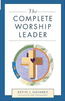 The Complete Worship Leader-..
