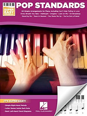 Pop Standards - Super Easy Songbook Beginner Piano Sheet Music 60 Classic Songs With Simple Right-Hand Melodies And Chords Easy Piano Arrangements For-..