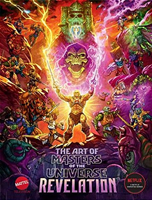 The Art Of Masters Of The Universe: Revelation-..