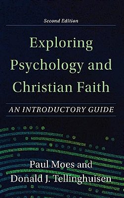 Exploring Psychology And Christian Faith-..