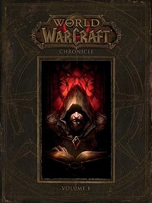 World Of Warcraft: Chronicle, Volume 1-..