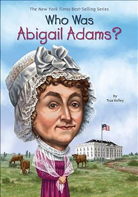 Who Was Abigail Adams?-..