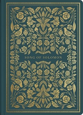 Esv Illuminated Scripture Journal: Song Of Solomon-..