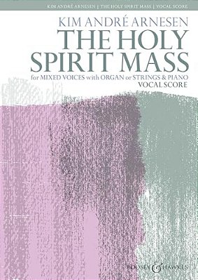 The Holy Spirit Mass For Satb And Organ Or Strings And Piano-..