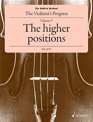 The Doflein Method: Volume 5: The Higher Positions (4Th-10th)-..