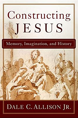 Constructing Jesus: Memory, Imagination, And History-..