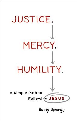 Justice. Mercy. Humility. -..