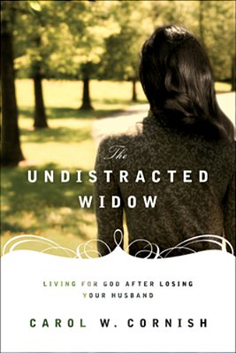 The Undistracted Widow: Living For God After Losing Your Husband-..