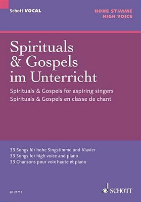 Spirituals & Gospels For Aspiring Singers: 33 Songs For High Voice And Piano-..