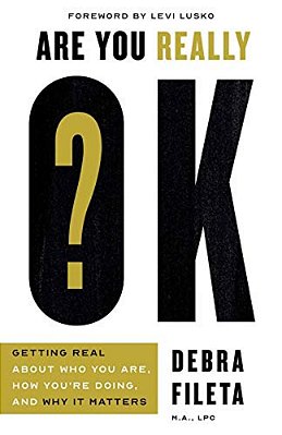Are You Really Ok?: Getting Real About Who You Are, How You'Re Doing, And Why It Matters-..