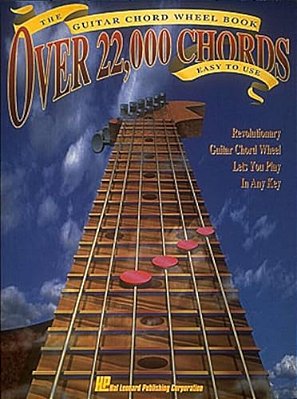 The Guitar Chord Wheel Book: Over 22,000 Chords!-..