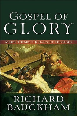 Gospel Of Glory: Major Themes In Johannine Theology-..