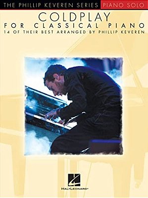 Coldplay For Classical Piano: Arr. Phillip Keveren The Phillip Keveren Series Piano Solo-..