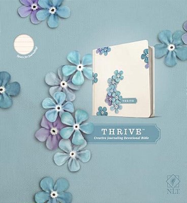 Nlt Thrive Creative Journaling Devotional Bible (Hardcover, Blue Flowers)-..
