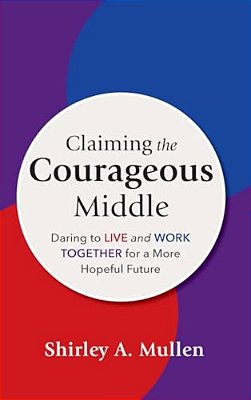 Claiming The Courageous Middle-..