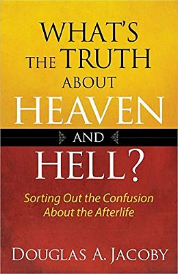 What's The Truth About Heaven And Hell-..