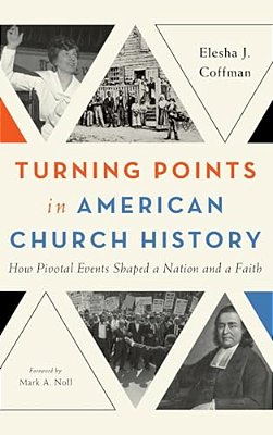 Turning Points In American Church History-..