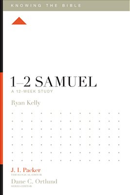 1-2 Samuel: A 12-Week Study-..