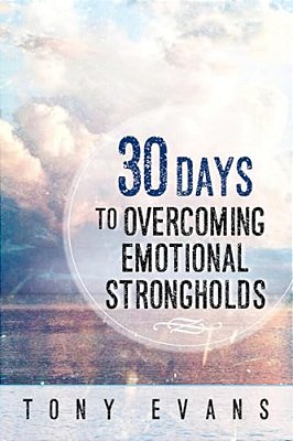 30 Days To Overcoming Emotional Strongholds-..