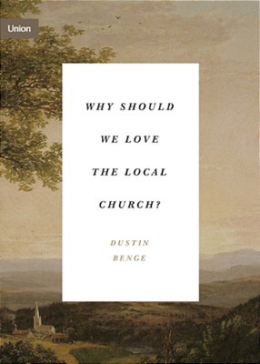 Why Should We Love The Local Church?-..