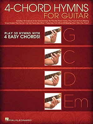 4-Chord Hymns For Guitar: Play 30 Hymns With Four Easy Chords: G-C-d-em-..
