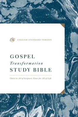 Esv Gospel Transformation Study Bible: Christ In All Of Scripture, Grace For All Of Life: Christ In All Of Scripture, Grace For All Of Life-..