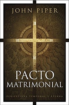 Pacto Matrimonial: Perspectiva Temporal Y Eterna-..