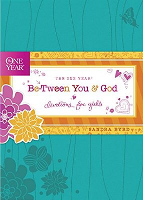 The One Year Be-Tween You And God: Devotions For Girls-..