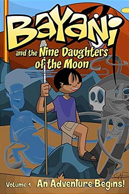 Bayani And The Nine Daughters Of The Moon-..