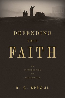 Defending Your Faith: An Introduction To Apologetics-..