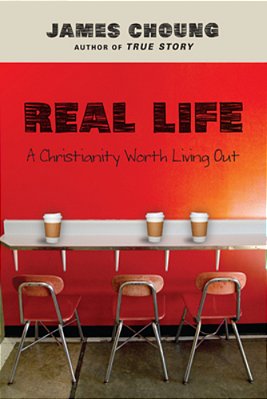Real Life: A Christianity Worth Living Out-..