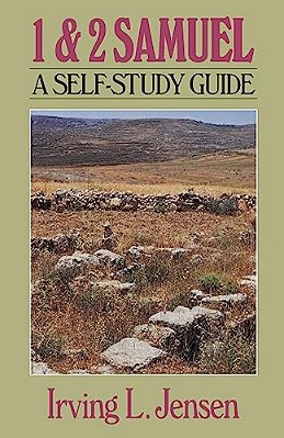 First & Second Samuel- Jensen Bible Self Study Guide-..